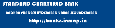 STANDARD CHARTERED BANK  ANDHRA PRADESH HYDERABAD URBAN SECUNDERABAD   banks information 